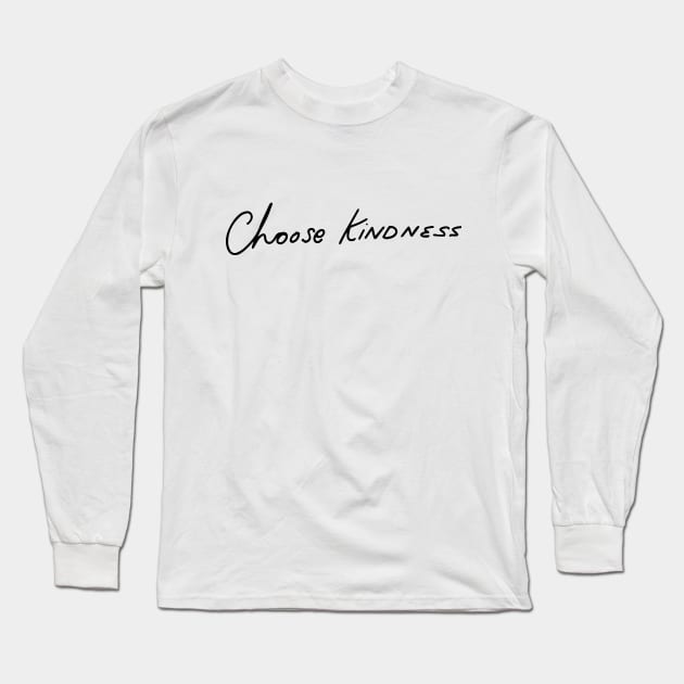 Choose kindness Long Sleeve T-Shirt by Britt Does Design